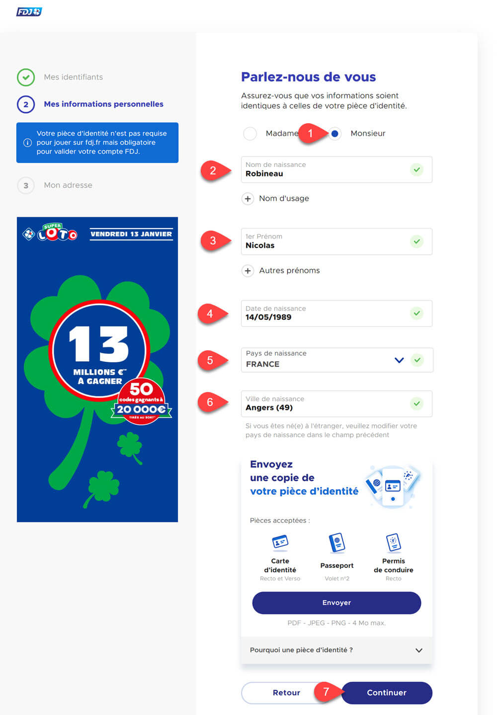 suivez la procédure d'inscription sur FDJ.fr en renseignant vos coordonnées.