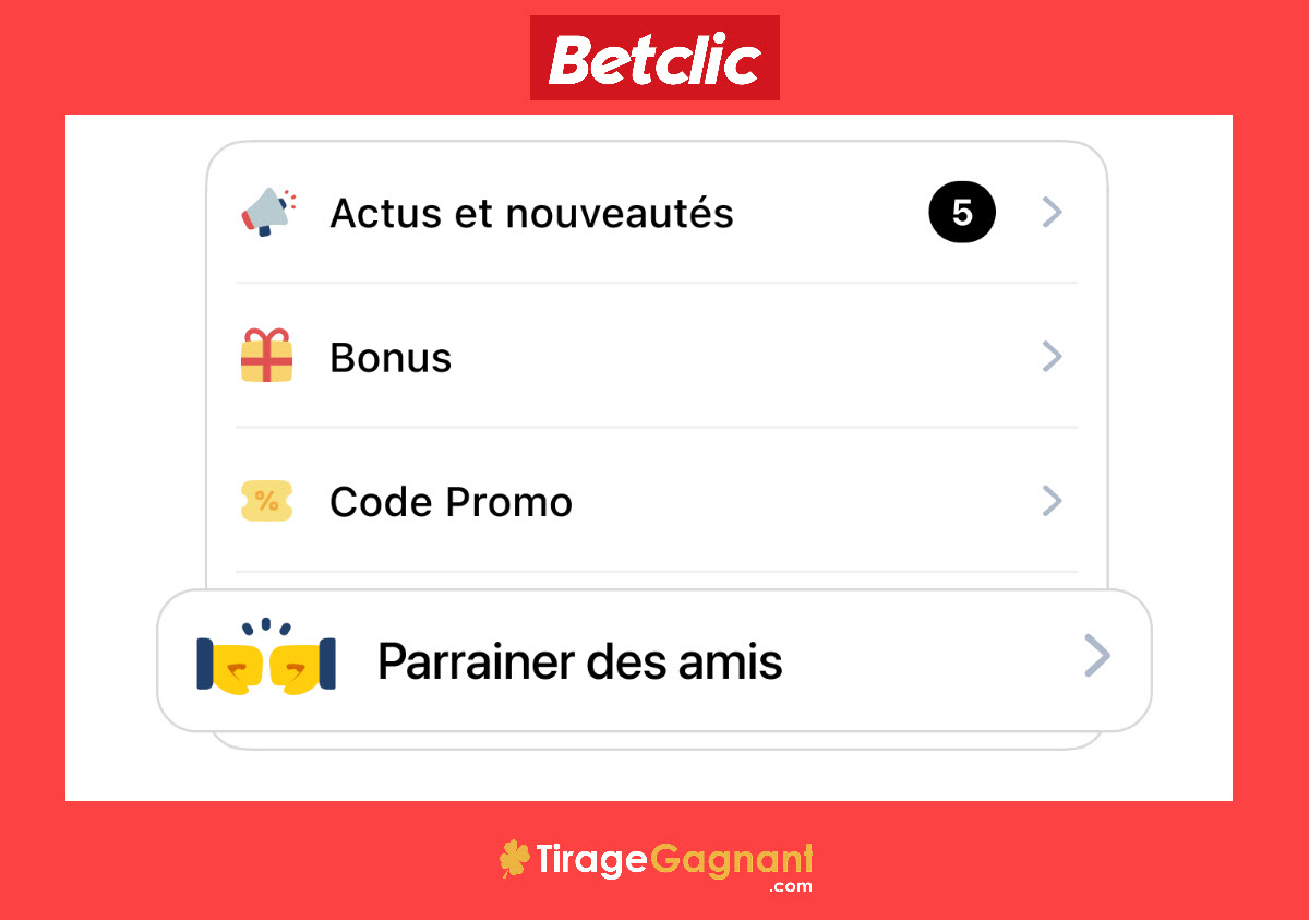 Pour obtenir le code de parrainage Betclic et parrainer vos amis et votre famille